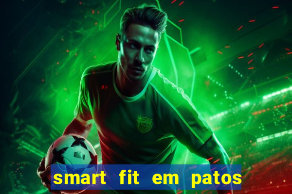 smart fit em patos de minas